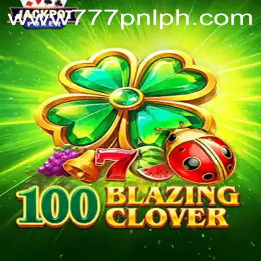 Unveiling the Thrills of 100BlazingClover: A Fusion of Luck and Strategy
