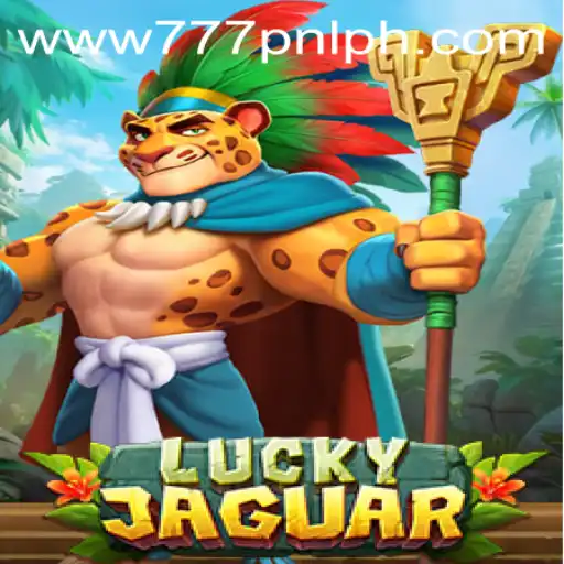 Dive into the Exciting World of LuckyJaguar: An Exciting Adventure with 777PNL