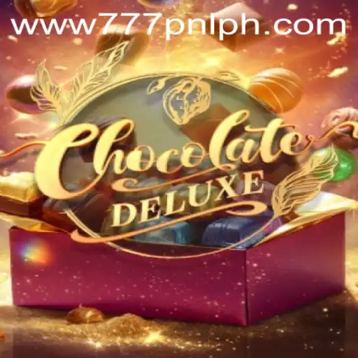 Exploring the Sweet World of ChocolateDeluxe: A Gaming Delight with 777PNL